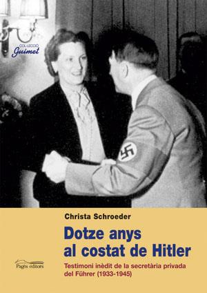 DOTZE ANYS AL COSTAT DE HITLER | 9788497792158 | CHRISTA SCHROEDER