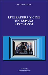 LITERATURA Y CINE EN ESPAÑA | 9788437618463 | JAIME, ANTOINE