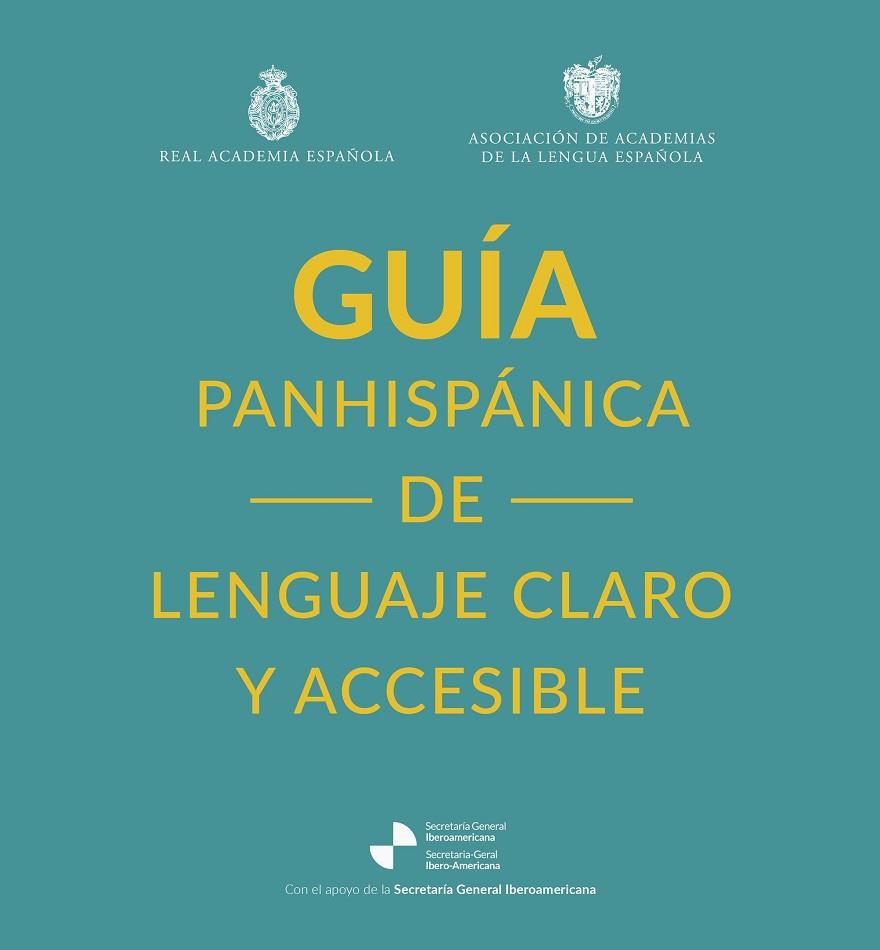 GUÍA PANHISPÁNICA DE LENGUAJE CLARO Y ACCESIBLE | 9788467075045 | REAL ACADEMIA ESPAÑOLA