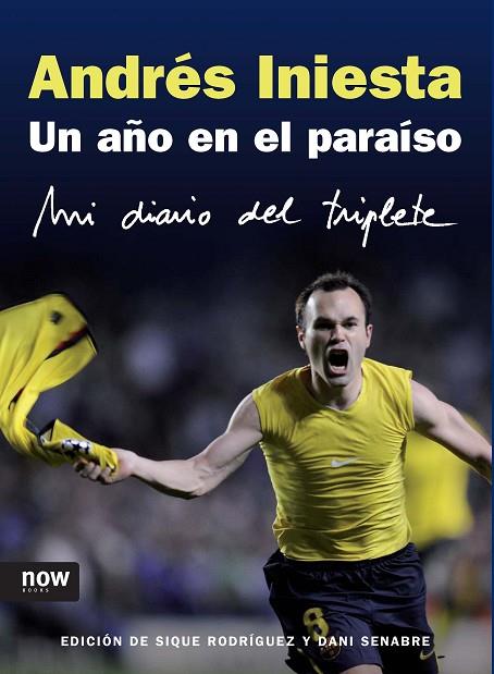 ANDRES INIESTA. UN AÑO EN EL PAR | 9788493722500 | VARIOS