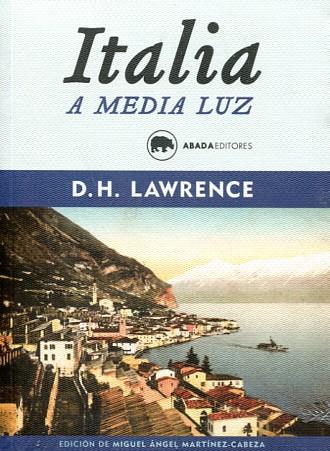 ITALIA A MEDIA LUZ | 9788416160341 | LAWRENCE, D.H