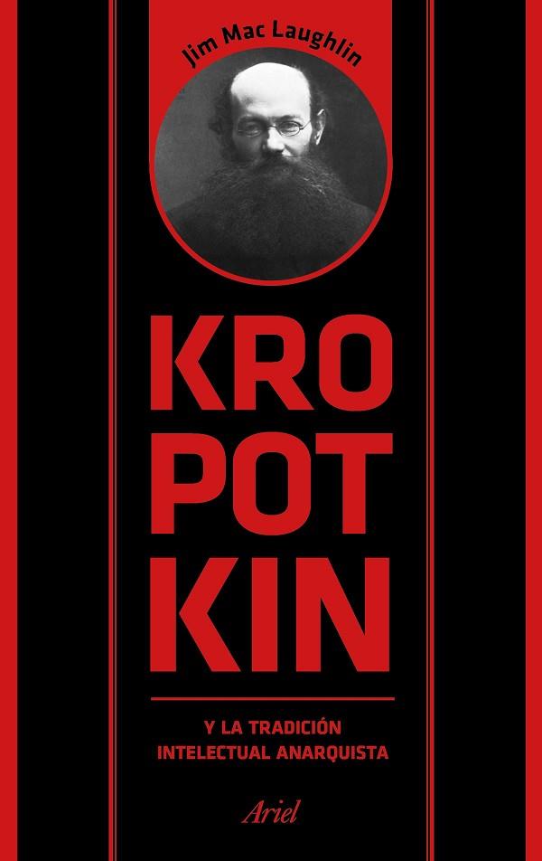 KROPOTKIN Y LA TRADICIÓN INTELECTUAL ANARQUISTA | 9788434425958 | MAC LAUGHLIN, JIM