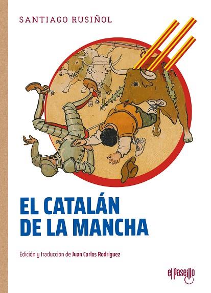 EL CATALÁN DE LA MANCHA | 9788412913309 | RUSIÑOL, SANTIAGO