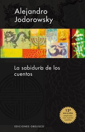 SABIDURIA DE LOS CUENTOS | 9788497772754 | JODOROWSKY