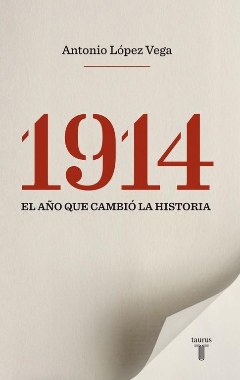 1914. EL AÑO QUE CAMBIO LA HISTORIA | 9788430609987 | LÓPEZ VEGA