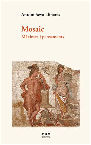 MOSAIC. MÀXIMES I PENSAMENTS | 9788491342366 | SEVA LLINARES, ANTONI