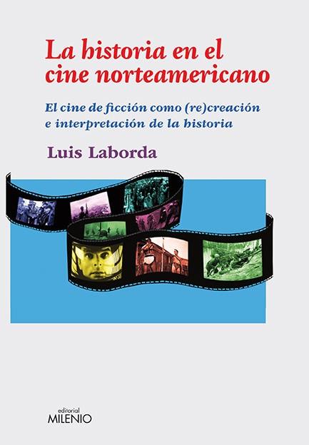 LA HISTORIA EN EL CINE NORTEAMER | 9788497433839 | LABORDA