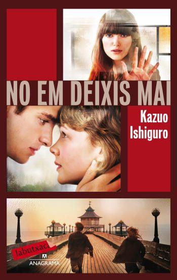 NO EM DEIXIS MAI | 9788499302683 | ISHIGURO