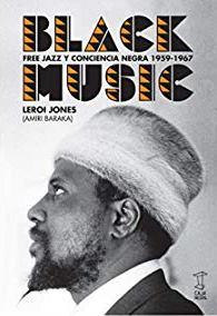 BLACK MUSIK: FREE JAZZ Y CONCIENCIA NEGRA | 9789871622245 | JONES, LEROI