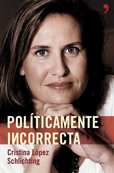 POLITICAMENTE INCORRECTA | 9788484605003 | CRISTINA LOPEZ