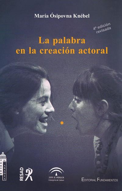 LA PALABRA EN LA CREACIÓN ACTORAL (4º EDICIÓN REVISADA) | 9788424513764 | ÓSIPOVNA KNÉBEL, MARÍA