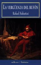 VERGUENZA DEL BUFON  H-14 | 9788477023593 | SABATINI, RAFAEL