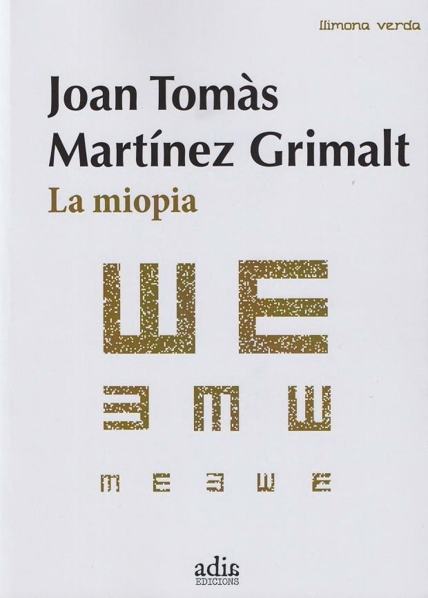 LA MIOPIA | 9788412689273 | MARTÍNEZ GRIMALT, JOAN TOMÀS