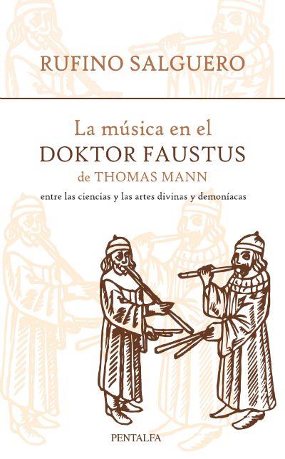 LA MÚSICA EN EL DOKTOR FAUSTUS DE THOMAS MANN | 9788478485956 | SALGUERO RODRÍGUEZ, RFUNIO