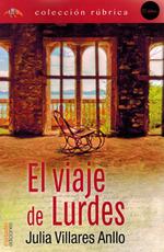 EL VIAJE DE LURDES | 9788419781482 | VILLARES ANLLO, JULIA