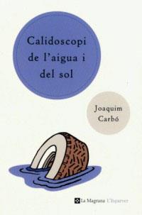 CALIDOSCOPI AIGUA I SOL | 9788482643540 | CARBO