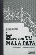 ROMPE CON TU MALA PATA | 9788475567006 | BEAN