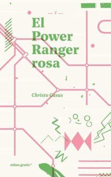 EL POWER RANGER ROSA | 9788494933356 | CASAS, CHRISTO