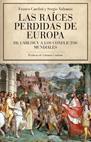 LAS RAICES PERDIDAS DE EUROPA | 9788434453906 | VARIOS