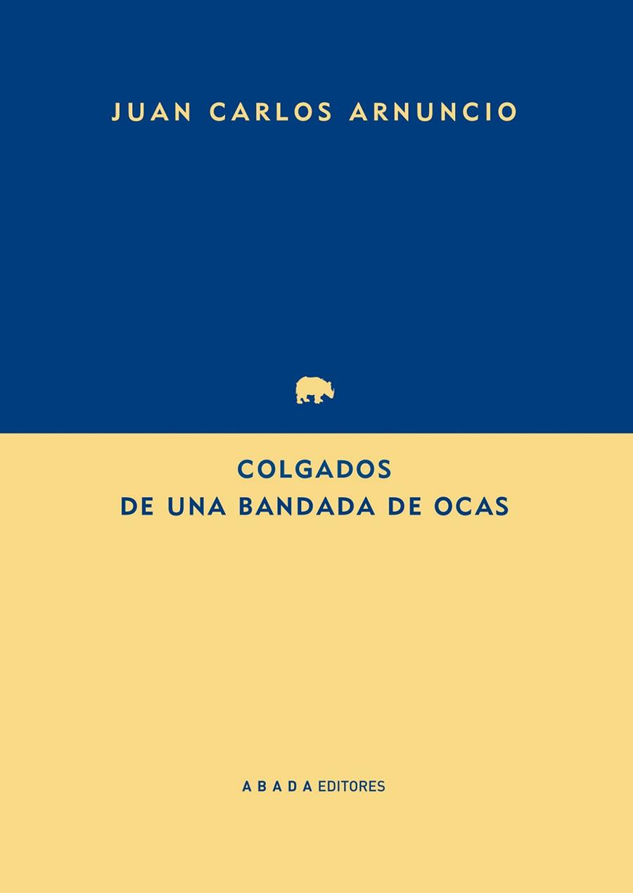 COLGADOS DE UNA BANDADA DE OCAS | 9788416160259 | ARNUNCIO,JUAN CARLOS