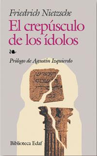 CREPUSCULO DE LOS IDOLOS | 9788441409781 | NIETZSCHE