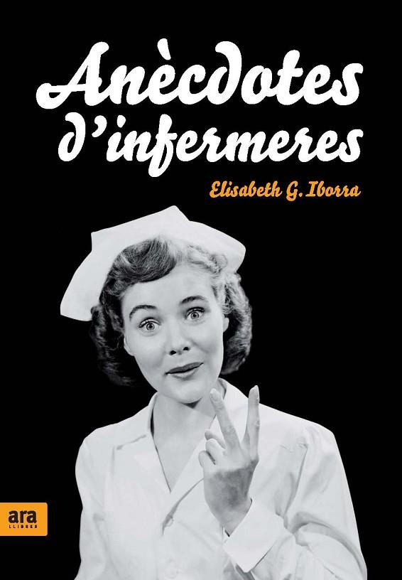 ANECDOTES D'INFERMERES | 9788492406609 | IBARRA