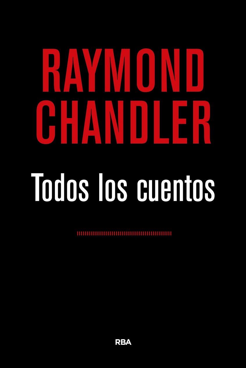 TODOS LOS CUENTOS | 9788490567524 | CHANDLER, RAYMOND