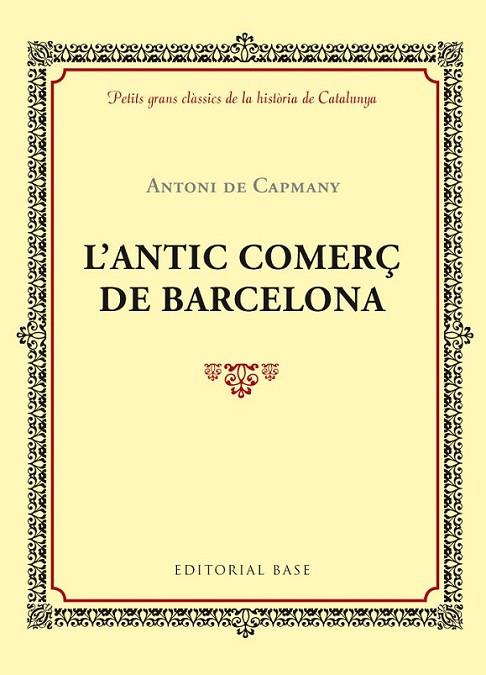 ANTIC COMERÇ DE BARCELONA, L' | 9788416587414 | CAPMANY, ANTONI DE