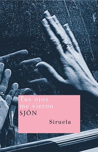 TUS OJOS ME VIERON | 9788478448869 | SJÓN