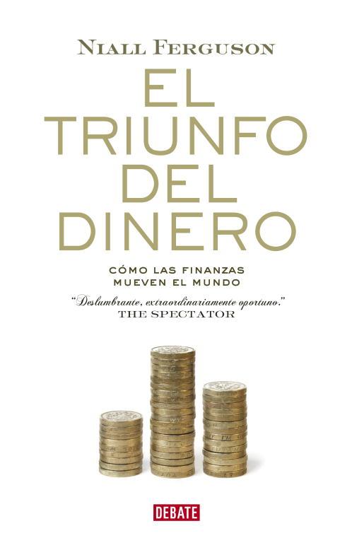 EL TRIUNFO DEL DINERO | 9788483068137 | FERGUSON, NEIL