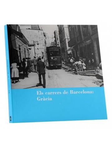 ELS CARRERS DE BARCELONA: GRÀCIA | 9788498504804 | PORTAVELLA I ISIDORO, JESUS