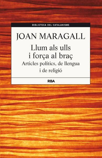 LLUM ALS ULLS I FORÇA AL BRAÇ | 9788482646251 | MARAGALL