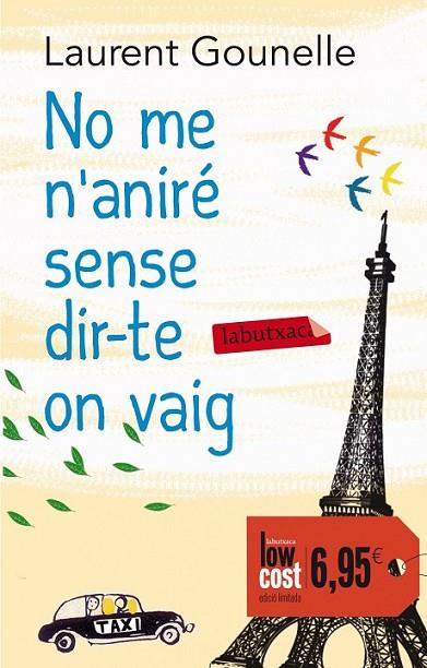 NO ME N'ANIRÉ SENSE DIR-TE ON VAIG | 9788499307961 | GOUNELLE