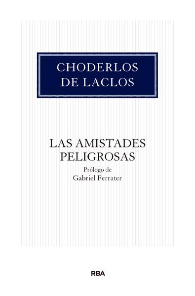 LAS AMISTADES PELIGROSAS | 9788490066355 | DE LACLOS , CHODERLOS