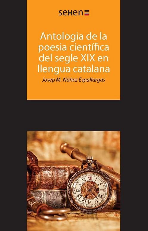 ANTOLOGIA DE LA POESIA CIENTÍFICA DEL SEGLE XIX EN LLENGUA C | 9788494265891 | NÚÑEZ ESPALLARGAS, JOSEP M.