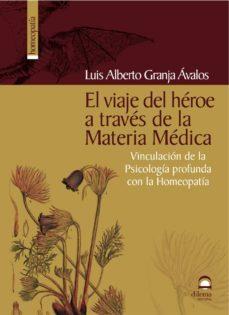 EL VIAJE DEL HÉROE A TRAVÉS DE LA MATERIA MÉDICA *** 2A MA *** | 9788498270877 | GRANJA ÁVALOS, LUIS ALBERTO