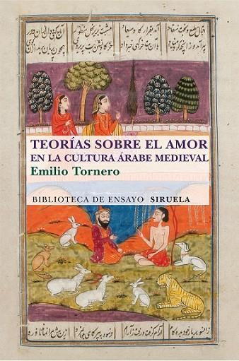 TEORIAS SOBRE EL AMOR EN LA CULTURA ARABE MEDIEVAL | 9788415937562 | TORNERO