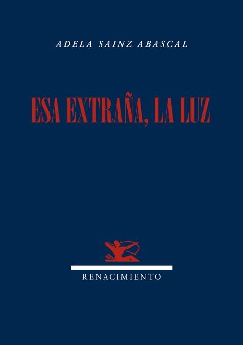 ESA EXTRAÑA, LA LUZ | 9788484728757 | SAINZ ABASCAL, ADELA