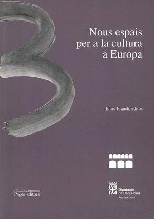 NOUS ESPAIS PER A LA CULTURA A E | 9788479357467 | FRANCH, ENRIC