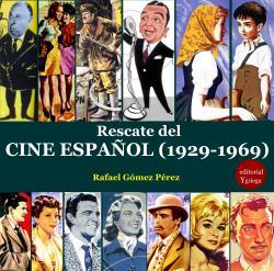 RESCATE DEL CINE ESPAÑOL (1929-1969) | 9788417666569 | RAFAEL GOMEZ PEREZ