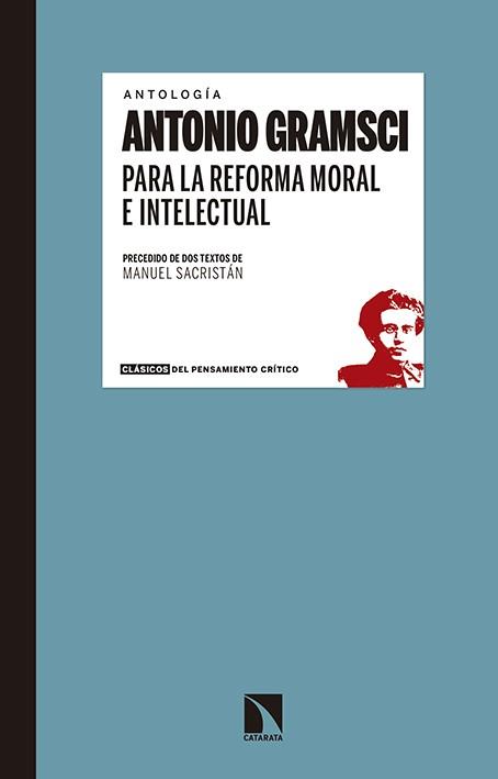 PARA LA REFORMA MORAL E INTELECTUAL | 9788490971031 | GRAMSCI, ANTONIO