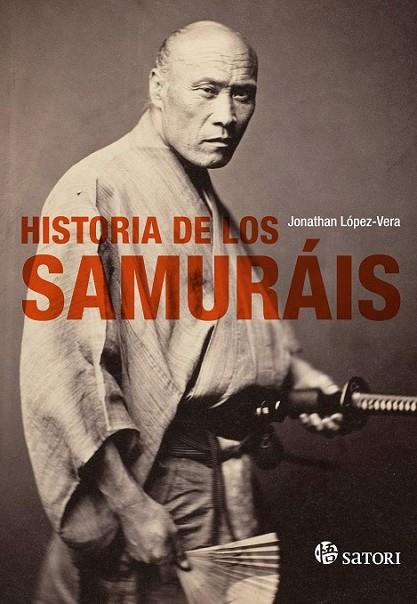 HISTORIA DE LOS SAMURAIS | 9788494468575 | LOPEZ-VERA, JONATHAN