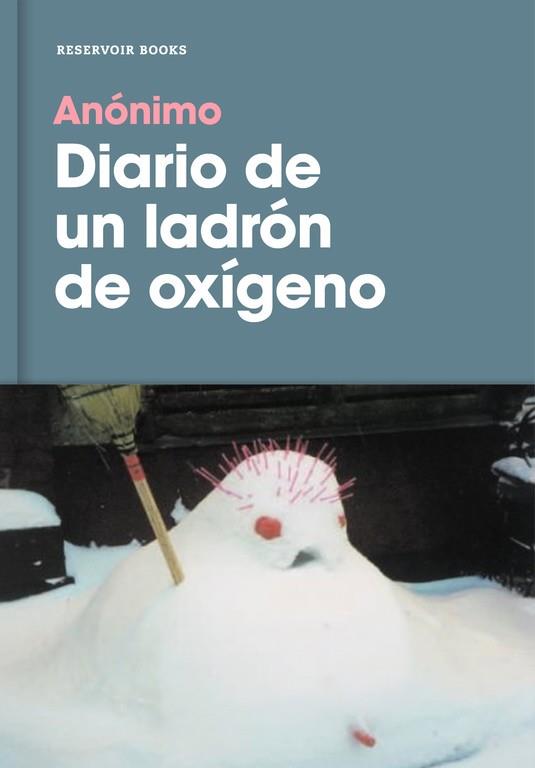 DIARIO DE UN LADRÓN DE OXÍGENO | 9788416709878 | ANÓNIMO