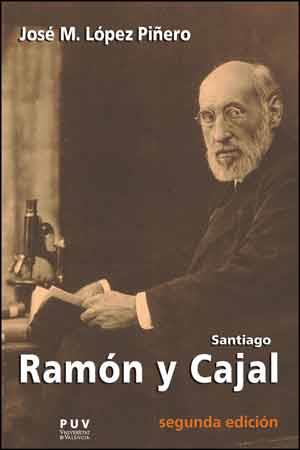 SANTIAGO RAMÓN Y CAJAL | 9788437094625 | LÓPEZ PIÑERO, JOSÉ MARÍA