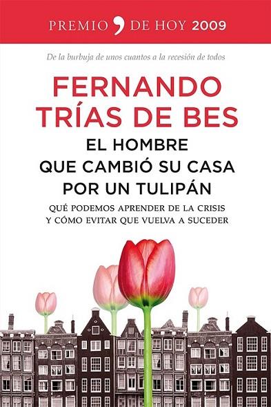 EL HOMBRE QUE CAMBIO SU CASA POR UN TULIPAN | 9788499982670 | TRÍAS DE BES