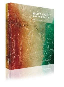 ANDRES NAGEL UNA DECADA | 9788475066134 | BORRAS