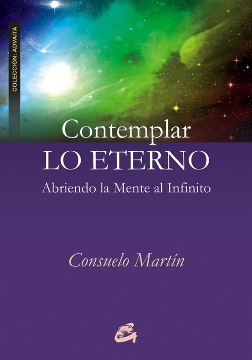 CONTEMPLAR LO ETERNO | 9788484454489 | MARTÍN, CONSUELO