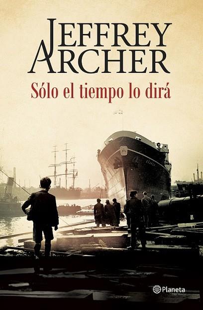 SOLO EL TIEMPO LO DIRA | 9788408142515 | ARCHER, JEFFREY