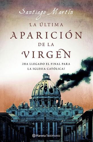 LA ULTIMA APARICION DE LA VIRGEN | 9788408077138 | MARTIN