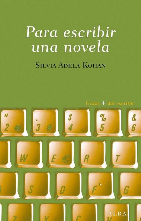 PARA ESCRIBIR UNA NOVELA | 9788484287605 | KOHAN